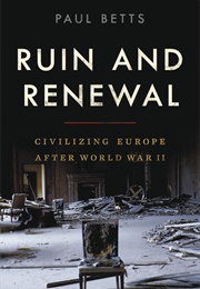 Ruin and Renewal (Paul Betts)