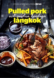 Pulled Pork Och Andra Härliga Långkok (Elisabeth Johansson)