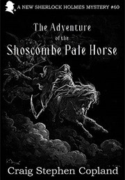 The Adventure of the Shoscombe Pale Horse (Craig Stephen Copland)