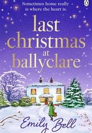 Last Christmas at Ballyclare (Emily Bell)