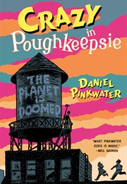 Crazy in Poughkeepsie (Daniel Pinkwater)