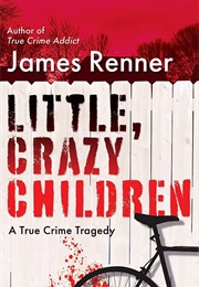 Little, Crazy Children (James Renner)