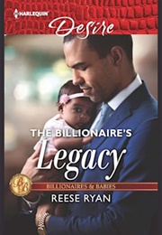 The Billionaire&#39;s Legacy (Reese Ryan)