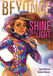 Beyoncé: Shine Your Light (Sarah Warren)