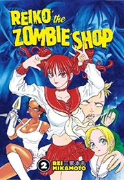 Reiko the Zombie Shop (Rei Mikamoto)