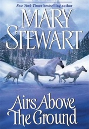 Airs Above the Ground (Mary Stewart)
