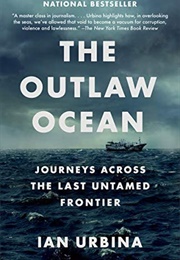 The Outlaw Ocean (Ian Urbina)