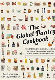 The Global Pantry Cookbook (Scott Mowbray and Ann Taylor Pittman)