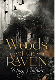 Woods of the Raven (Marry Calmes)