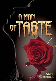 A Man of Taste (Shira Glassman)