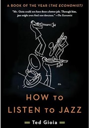 How to Listen to Jazz (Ted Gioia)