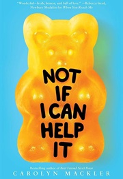 Not If I Can Help It (Carolyn MacKler)