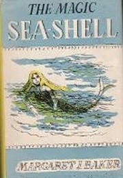 The Magic Sea Shell (Margaret J. Baker)