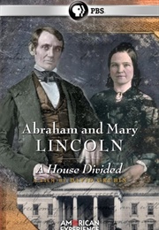 Abraham &amp; Mary Lincoln:  a House Divided (2011)