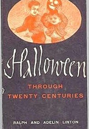 Halloween Through Twenty Centuries (Ralph Linton)