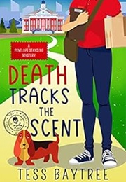 Death Tracks the Scent (Tess Baytree)