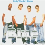 Blue - Only Words I Know