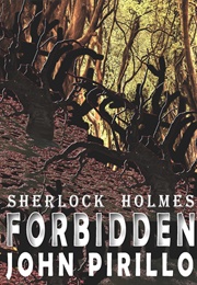 Sherlock Holmes: Forbidden (John Pirillo)