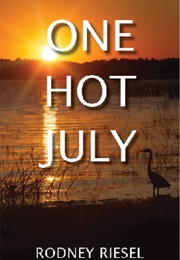 One Hot July (Rodney Riesel)