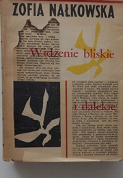 Widzenie Bliskie I Dalekie (Zofia Nałkowska)