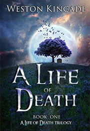 A Life of Death (Weston Kincade)