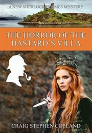 The Horror of the Bastard&#39;s Villa (Craig Stephen Copland)