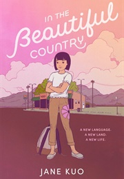 In the Beautiful Country (Jane Kuo)