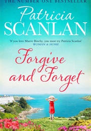 Forgive and Forget (Patricia Scanlon)