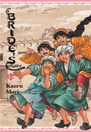 A Bride&#39;s Story, Vol. 13 (Kaoru Mori)