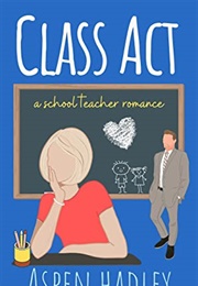 Class Act (Aspen Hadley)