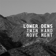 Lower Dens - Twin-Hand Movement