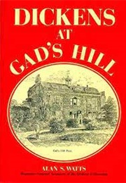 Dickens at Gad&#39;s Hill (Alan S. Watts)