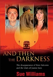 And Then the Darkness (Sue Williams)