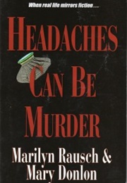 Headaches Can Be Murder (Marilyn Rausch)