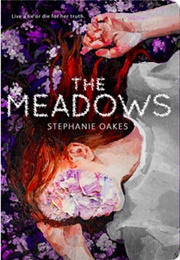 The Meadows (Stephanie Oakes)