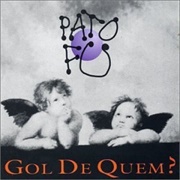 Gol De Quem? (Pato Fu, 1995)