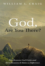 God, Are You There? (William Lane Craig)