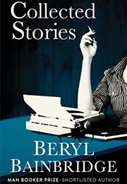 Collected Stories (Beryl Bainbridge)