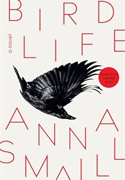 Bird Life (Anna Smaill)