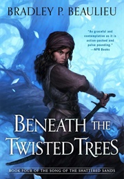 Beneath the Twisted Trees (Bradley P. Beaulieu)