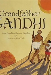 Grandfather Gandhi (Arun Gandhi)