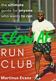 Slow AF Run Club (Martinus Evans)