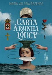 Carta À Rainha Louca (Maria Valéria Rezende)