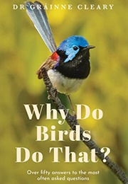 Why Do Birds Do That? (Grainne Cleary)