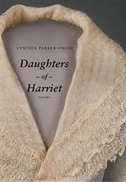 Daughters of Harriet: Poems (Cynthia Parker-Ohene)