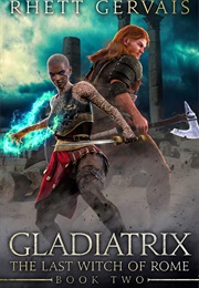 Gladiatrix (Rhett Gervais)