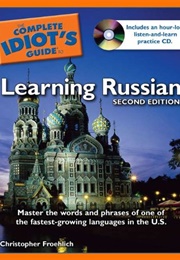 The Complete Idiot&#39;s Guide to Learning Russian (Christopher Froehlich)