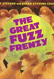 The Great Fuzz Frenzy (Stevens, Janet)