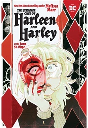 The Strange Case of Harleen and Harley (Melissa Marr)