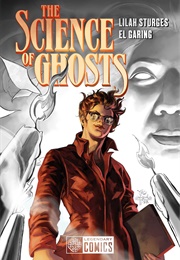 The Science of Ghosts (Lilah Sturges)